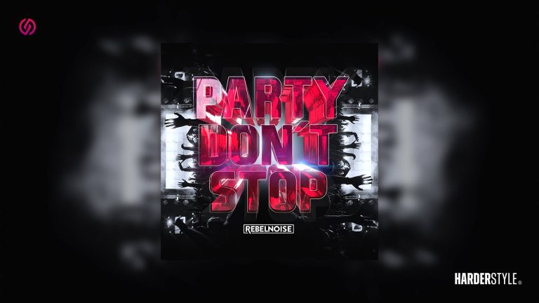 Rebelnoise: Party Don’t Stop